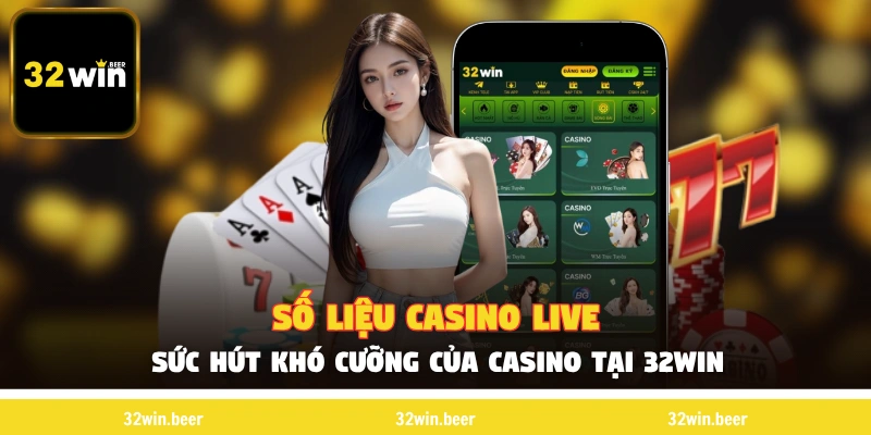 so-lieu-casino-live-32win
